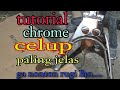 TANPA RAHASIA!!!!Tutorial ngekrom /chrome bahan besi.👍👍👍