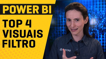 [Power BI] Top 4 Visuais de Filtro para Dashboards