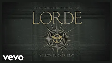 Lorde - Yellow Flicker Beat (From The Hunger Games: Mockingjay Part 1) (Audio)