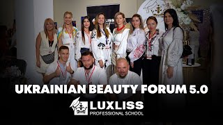Luxliss Pro School на Ukrainian Beauty Forum 5.0. Відеозвіт
