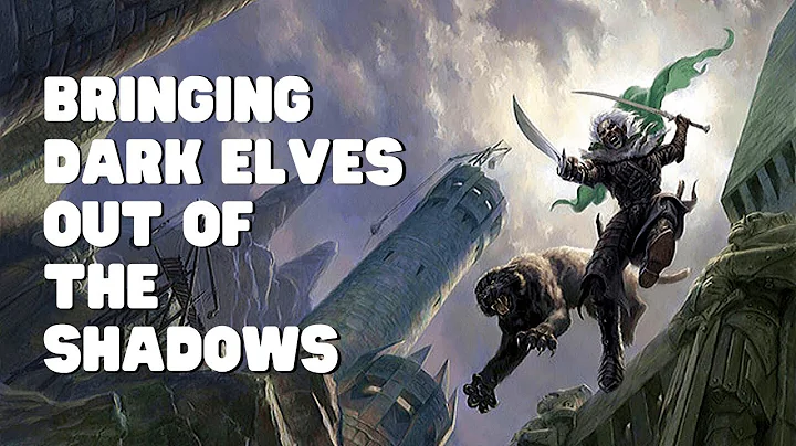 Bringing the Dark Elves Out of the Shadows  | Dungeons & Dragons 5e | Dungeon Class
