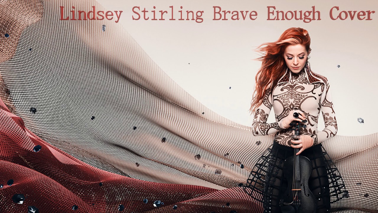 Lindsey Stirling Brave Enough violin Cover YouTube Lindsey Stirling Brave Enough violin Cover YouTube