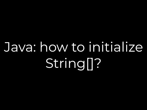 Java: how to initialize String[]?(5solution)