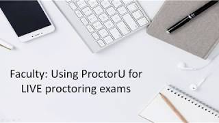 ProctorU Live for Faculty