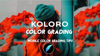Download Lagu Master Mobile Color Grading with KOLORO App | Pro Tips \u0026 Tutorial MP3