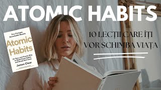Atomic Habits - 10 Lectii Din Cea Mai Faimoasa Carte De Dezvoltare Personala