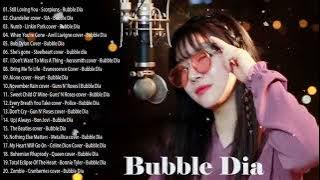 Bubble Dia full album cover -  Bubble Dia Greatest Hits Playlist 🎶 Still Loving You , Chandelier