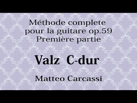 ワルツ ハ長調～カルカッシギター教本 第1部より　Valz C-dur Méthode Première partie (M.Carcassi)【19世紀ギター】