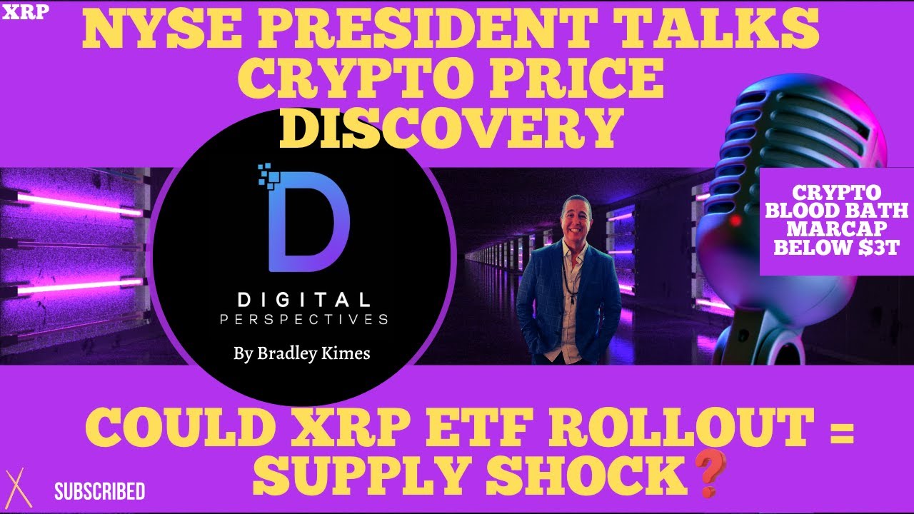 XRP- NYSE President Crypto Price Discovery - Could XRP ETFs Rollout =  Supply Shock? - Crypto MarCap?
