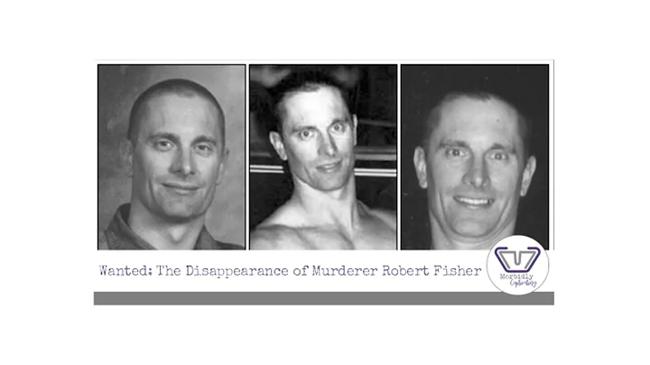 Morbidly Captivating | Wanted: The Disappearance of Murderer Robert Fisher
