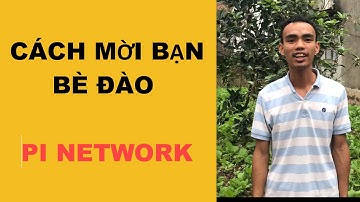 Cách mời bạn bè đào pi network-achi kiếm tiền online