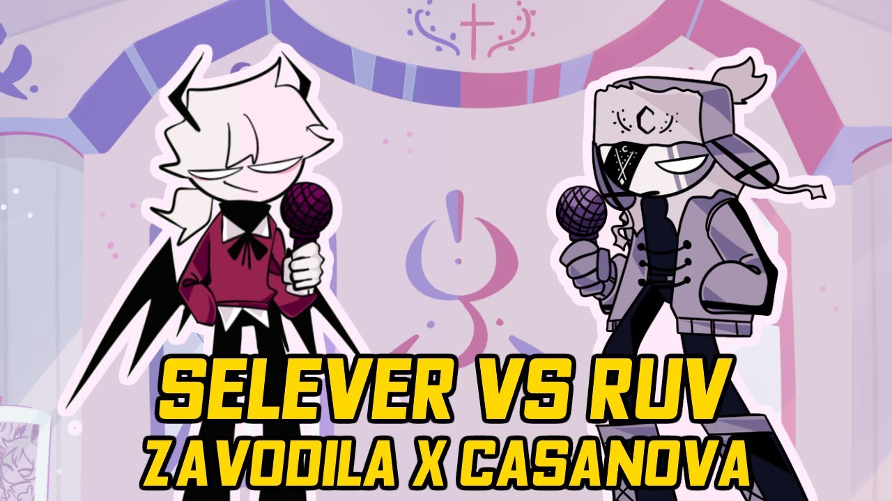 Selever vs Ruv [Casanova x Zavodila Mashup] - Friday Night Funkin