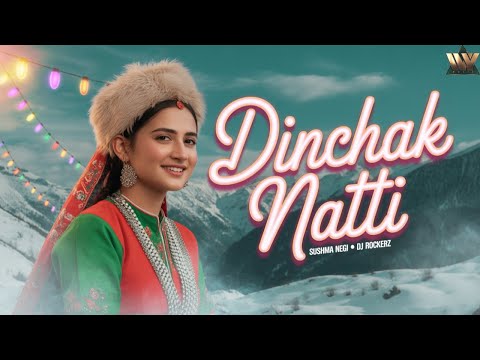 Sushma Negi New #Pahadi Natti 2025 | Dinchak Natti Nonstop DJ Mix | Himachali Hit by DJ RockerZ