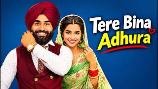 Tere Bina Main Adhoora
