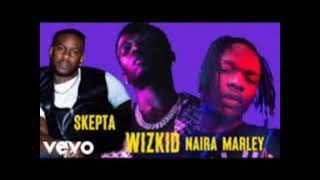 Wizkid Wow feat Skepta & Naira Marley (Official Audio)
