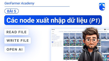 Bài 05: Các node xuất nhập dữ liệu (Phần 01) | Read, Write file... | GenFarmer Automation Academy