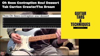 Thee Oh Sees Contraption Soul Dessert Guitar Lesson With Tabs Carrion Crawlerthe Dream