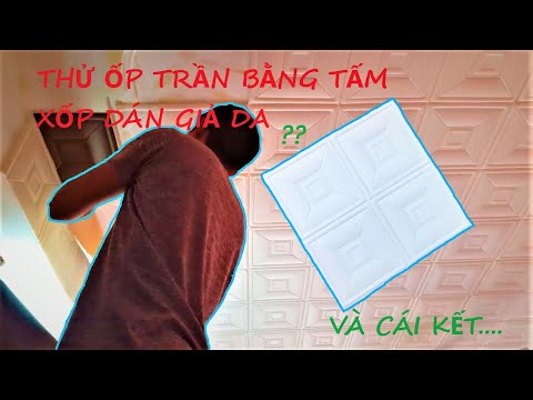 Video CHỐNG NÓNG, CÁCH NHIỆT THI CÔNG TRẦN NHÀ BẰNG XỐP DÁN... - youtube