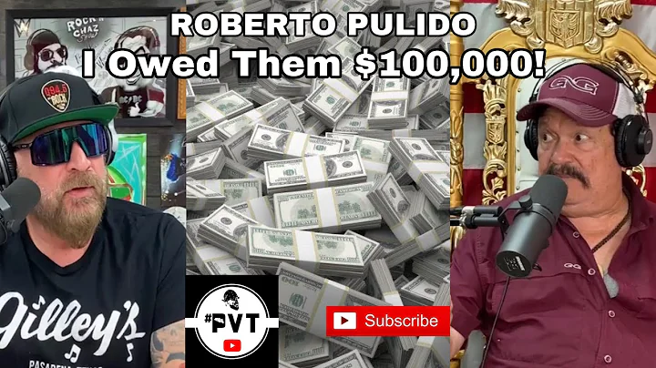 I Owed Them $100,000: ROBERTO PULIDO #PVT #Roberto...