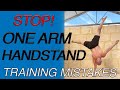 STOP THESE One Arm Handstand Training Mistakes!