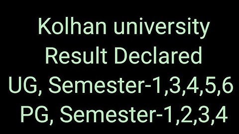kolhan university ug semester 1 result kab aayega, ug semester 3 result kab aayega @kolhanuniversity