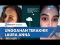 Unggahan Terakhir Laura Anna sebelum Meninggal Dunia Jadi Sorotan, Begini Kondisinya