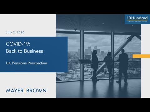 COVID-19: Back to Business – A UK Pensions Law Perspective