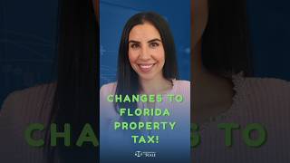 Changes to Florida Property Tax!