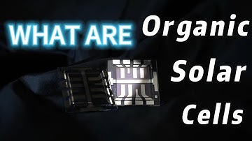 What are organic solar cells?