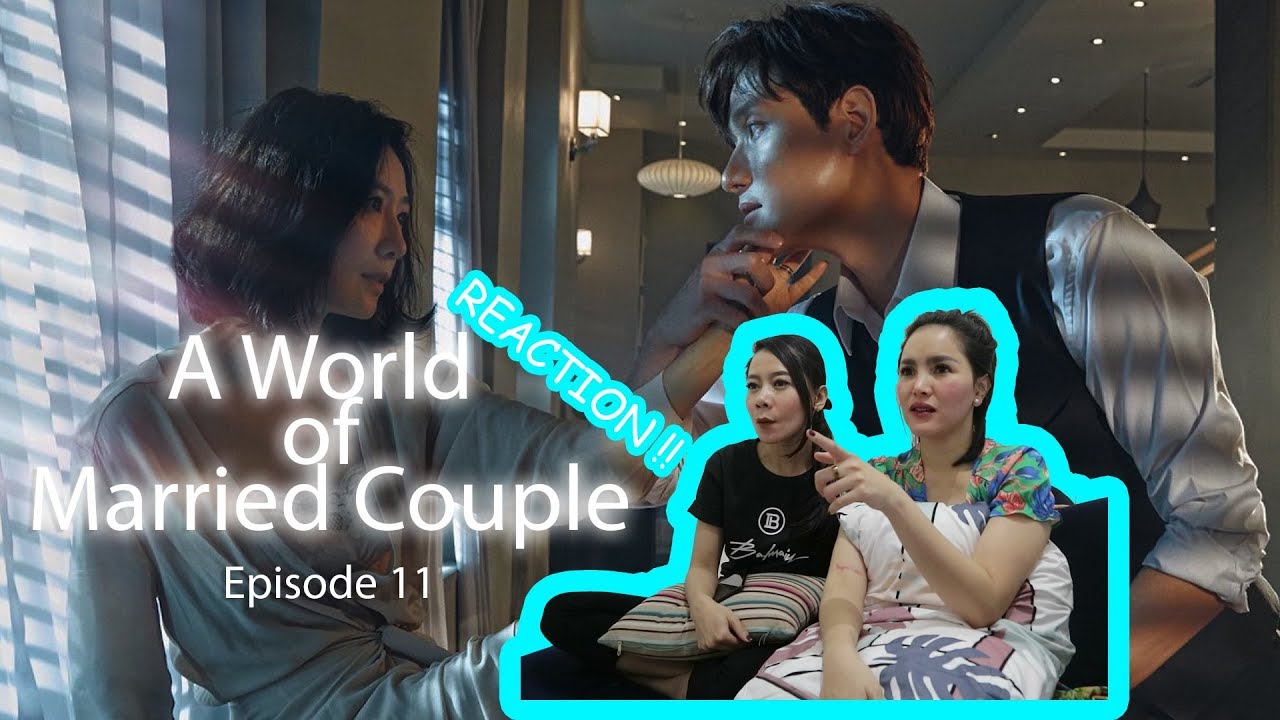 A World of Married Couple Drama Korea Episode 11 (Reaction) - YouTube
