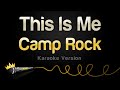 Camp rock  this is me karaoke version