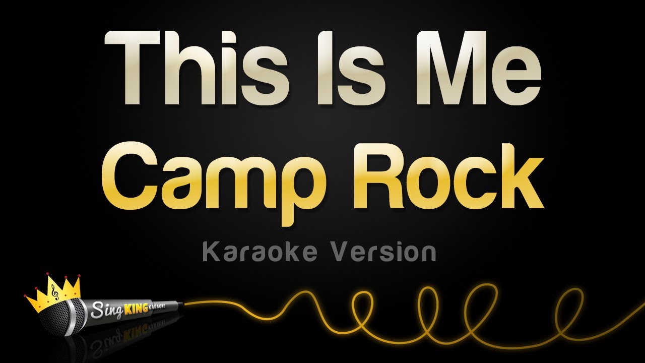 Camp Rock   This Is Me Karaoke Version
