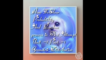 How to clear Probability and Random process in first attempt unit-1 part -1 Geometric distribution📖