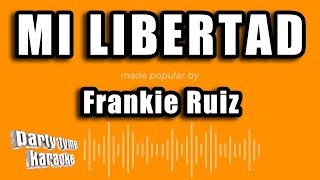 Frankie Ruiz - Mi Libertad (Versión Karaoke) Resimi