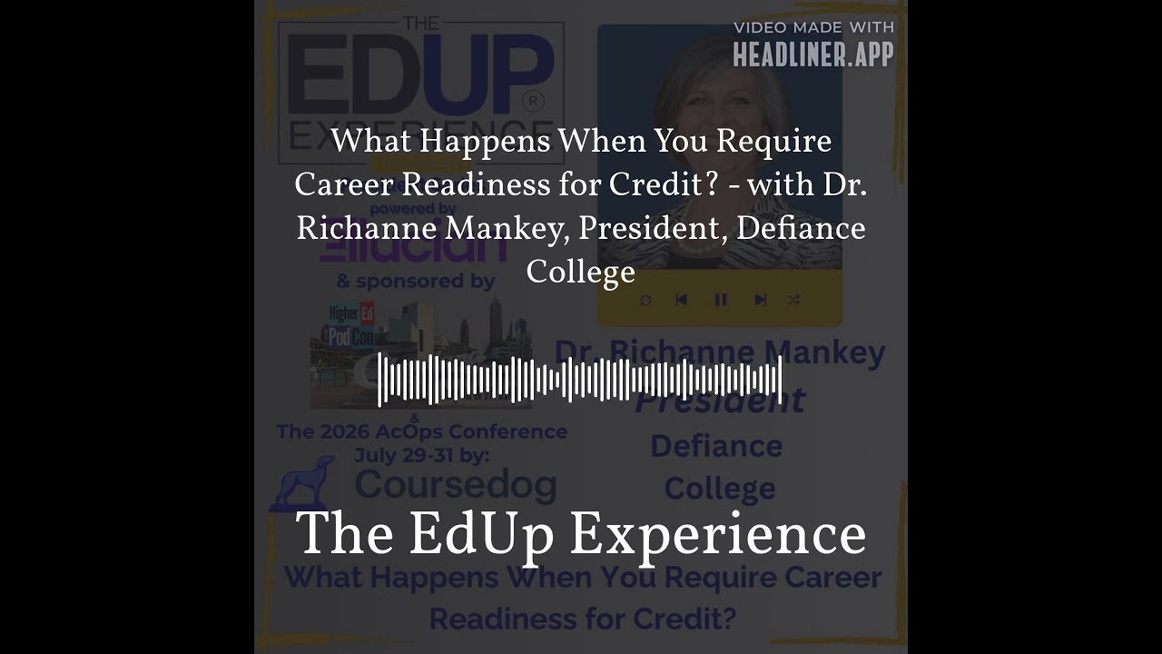 What Happens When You Require Career Readiness for Credit? - with Dr. Richanne Mankey,...