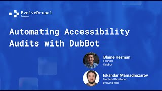 Evolvedrupal Toronto - Automating Accesibility Audits With Dubbot