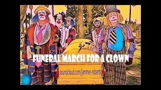 Funeral March for a Clown