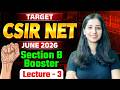 Section B Booster I Lecture 3 Target CSIR NET JUNE 2026 II PYQ Practice