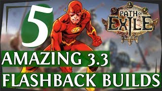 5 Strong PoE 3.3 Builds For Flashback League! (Path of Exile builds 2018)