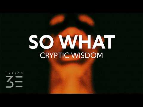 Cryptic Wisdom - So What