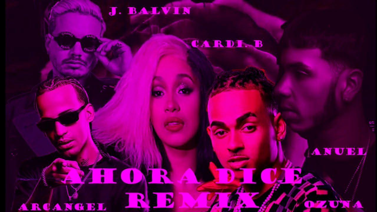 Ahora Dice Remix Ozuna Alcangel Cardy b J Balbyn Anuel YouTube