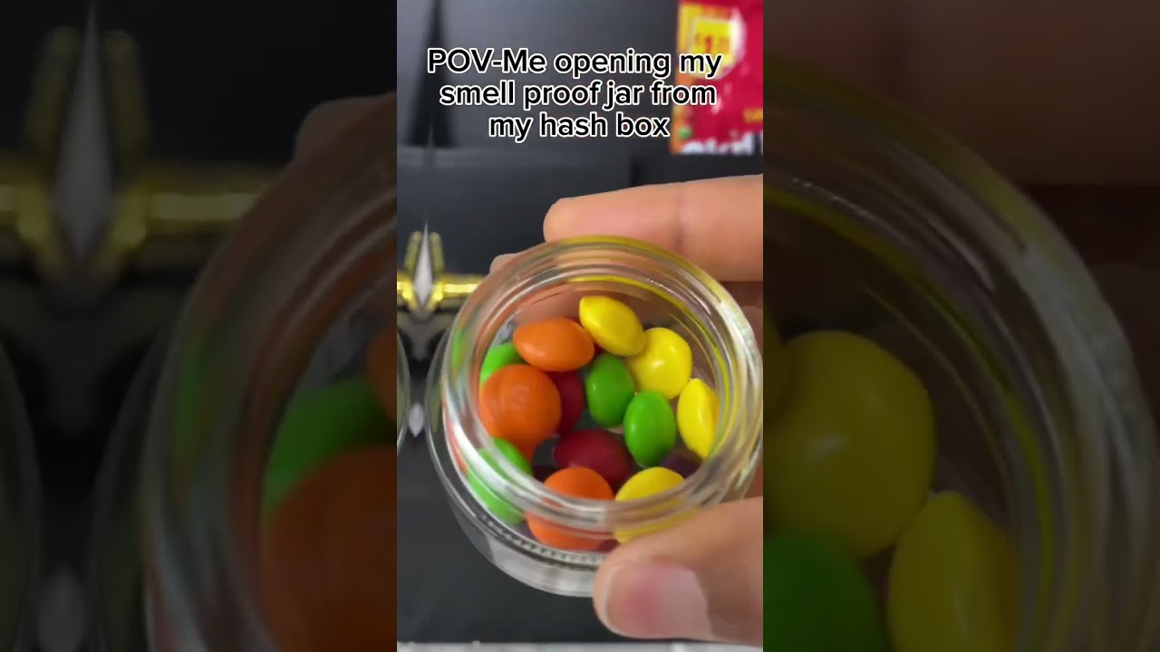 POV:opening my smell proof jars