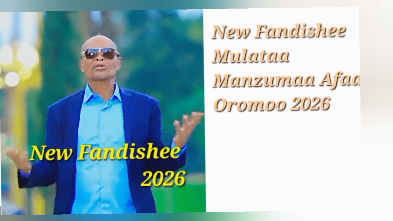 New Manzumaa Afaan Oromoo Fandishee mul'ata 2026 #New_Manzuma_2026