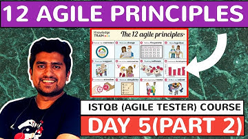 12 Agile Principles Explained with Illustration  - Part 2 -  Day 5 | Agile ISTQB Agile Tester Exam