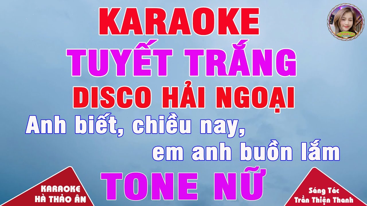 Tuyết Trắng (ST Trần Thiện Thanh) Karaoke Tone Nữ Bản Phối Disco Hải Ngoại || Karaoke Hà Thảo Ân