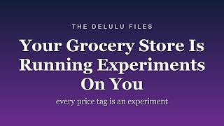 Your Grocery Store Is Running Experiments On You