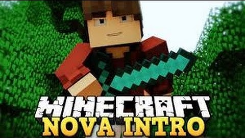 Minecraft: Nova Intro Animação eu quem fiz desta vez 😀
