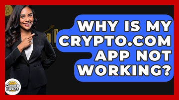 Why Is My Crypto.Com App Not Working? - CryptoBasics360.com