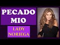 💘 PECADO MIO - Lady Noriega (Letra) 💘
