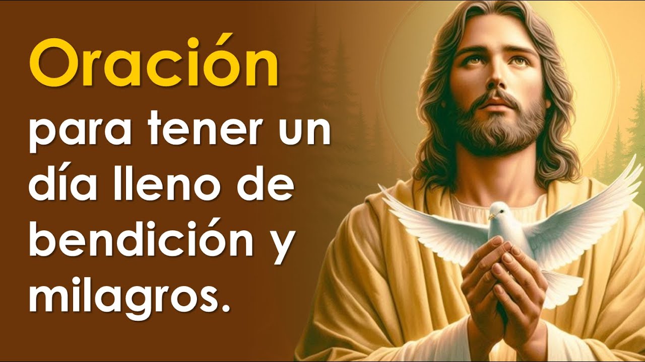 Oración para tener un día lleno de bendición y milagros | Oración de la mañana 🙏
